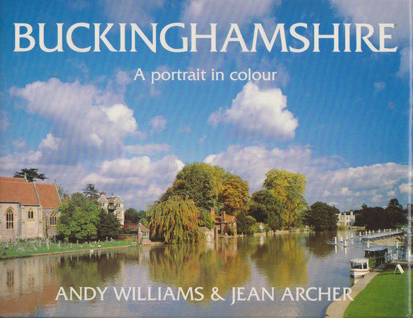 Buckinghamshire: A Portrait in Colour