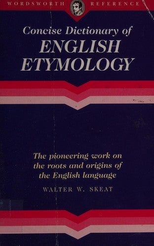 The Concise Dictionary of English Etymology (Wordsworth Reference)