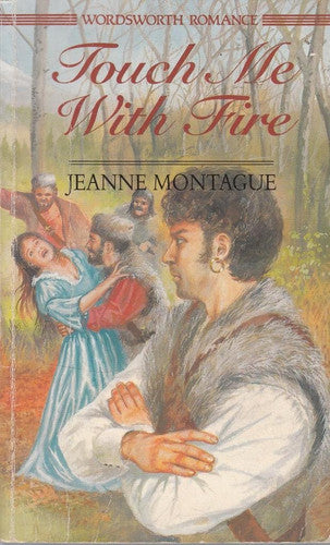 Touch Me with Fire (Wordsworth Romance S.)
