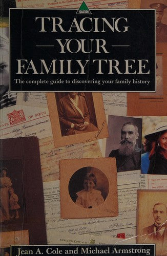 Tracing Your Family Tree: The Complete Guide to Discovering Your Family History