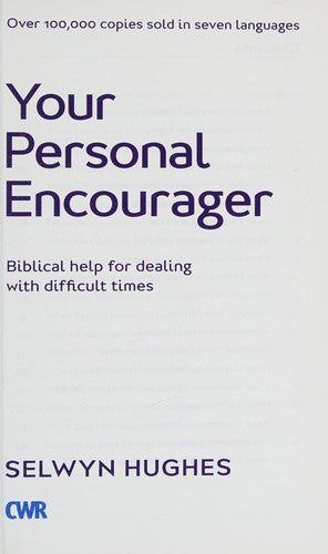 Your Personal Encourager: Biblical help for dealing with difficult times