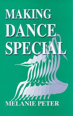 Making Dance Special: Developing Dance in the Curriculum With Pupils With Special Educational Needs