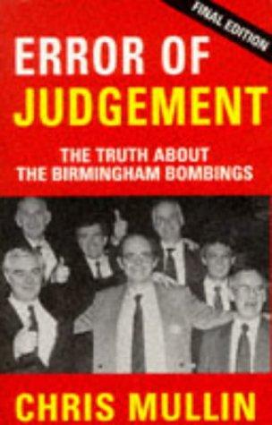 Error of Judgement: Truth About the Birmingham Bombings