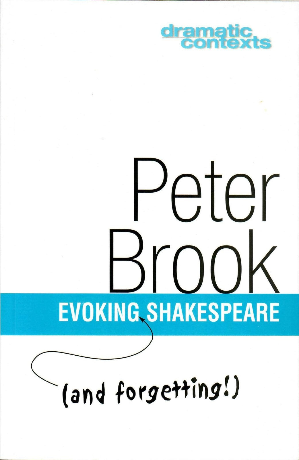 Evoking (and forgetting!) Shakespeare (Dramatic Contexts)