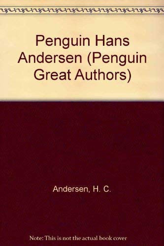 Penguin Hans Andersen (Penguin Great Authors S.)