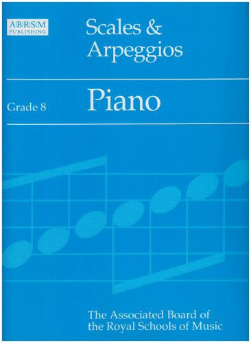 Scales and Arpeggios: Grade 8: Piano