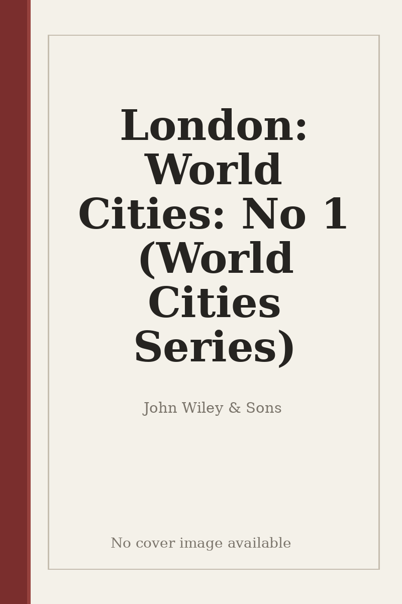 London: World Cities: No 1 (World Cities Series) - no cover image available