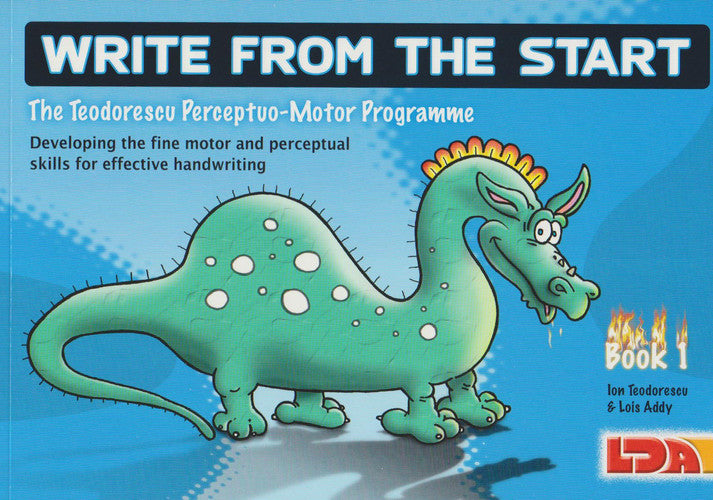 Write from the start: Unique Programme to Develop the Fine Motor and Perceptual Skills Necessary for Effective Handwriting book 1