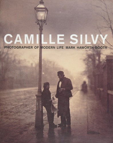 Camille Silvy: Photographer of Modern Life