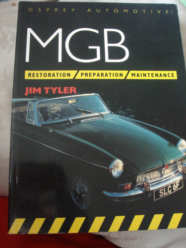 MGB: Preparation, Restoration and Maintenance (Osprey restorations)