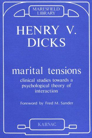 Marital Tensions: Clinical Studies Towards a Psychological Theory of Interaction (Maresfield Library)