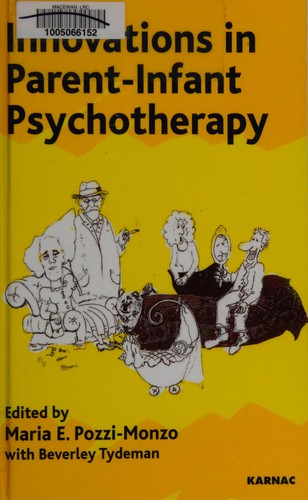 Innovations in Parent-Infant Psychotherapy