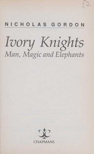 Ivory Knights: Man, Magic and Elephants