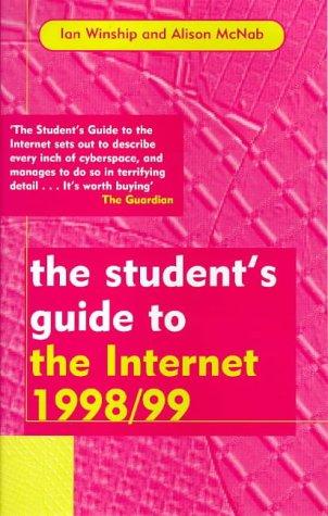 Student's Guide to the Internet (The Student's Guide to the Internet)