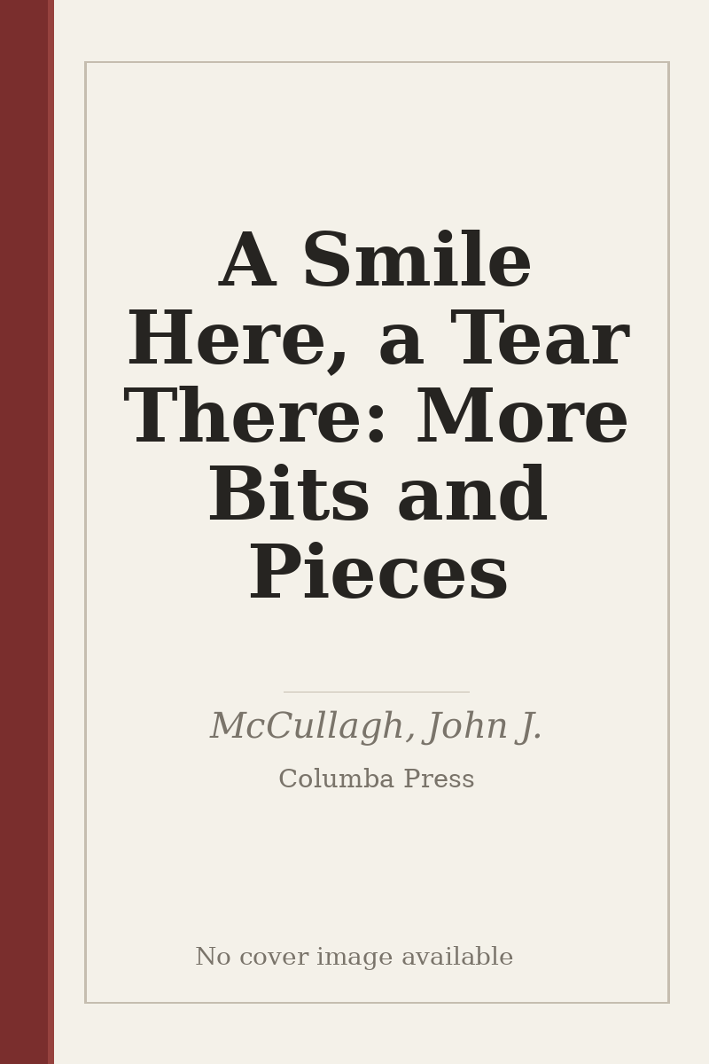 A Smile Here, a Tear There: More Bits and Pieces - no cover image available