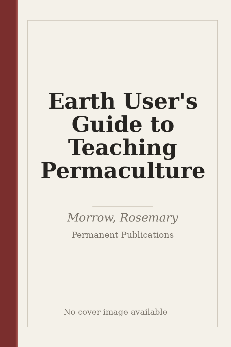 Earth User's Guide to Teaching Permaculture - no cover image available