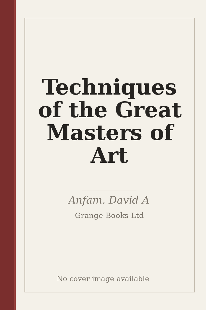Techniques of the Great Masters of Art - no cover image available