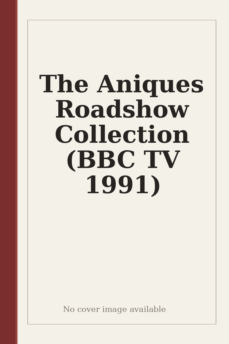 The Aniques Roadshow Collection (BBC TV 1991) - no cover image available