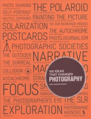 100 Ideas that Changed Photography