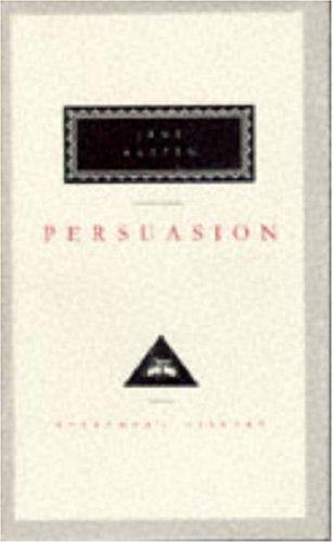 Persuasion: Jane Austen (Everyman's Library CLASSICS)