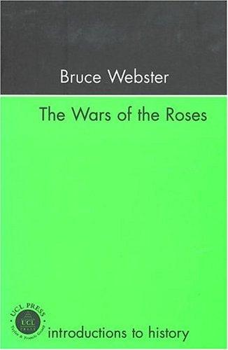 The Wars Of The Roses (Introductions to History)