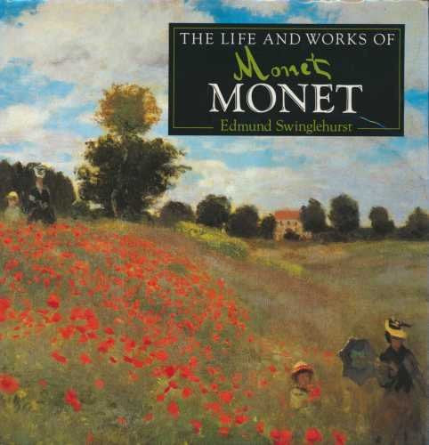 The Life and Works of Monet : A Compilation of Works from the Bridgeman Art Library