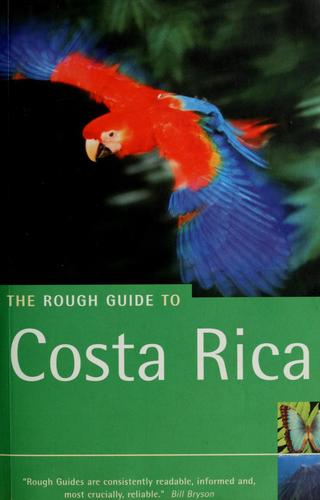 The Rough Guide to Costa Rica: Third Edition (Rough Guide Travel Guides)