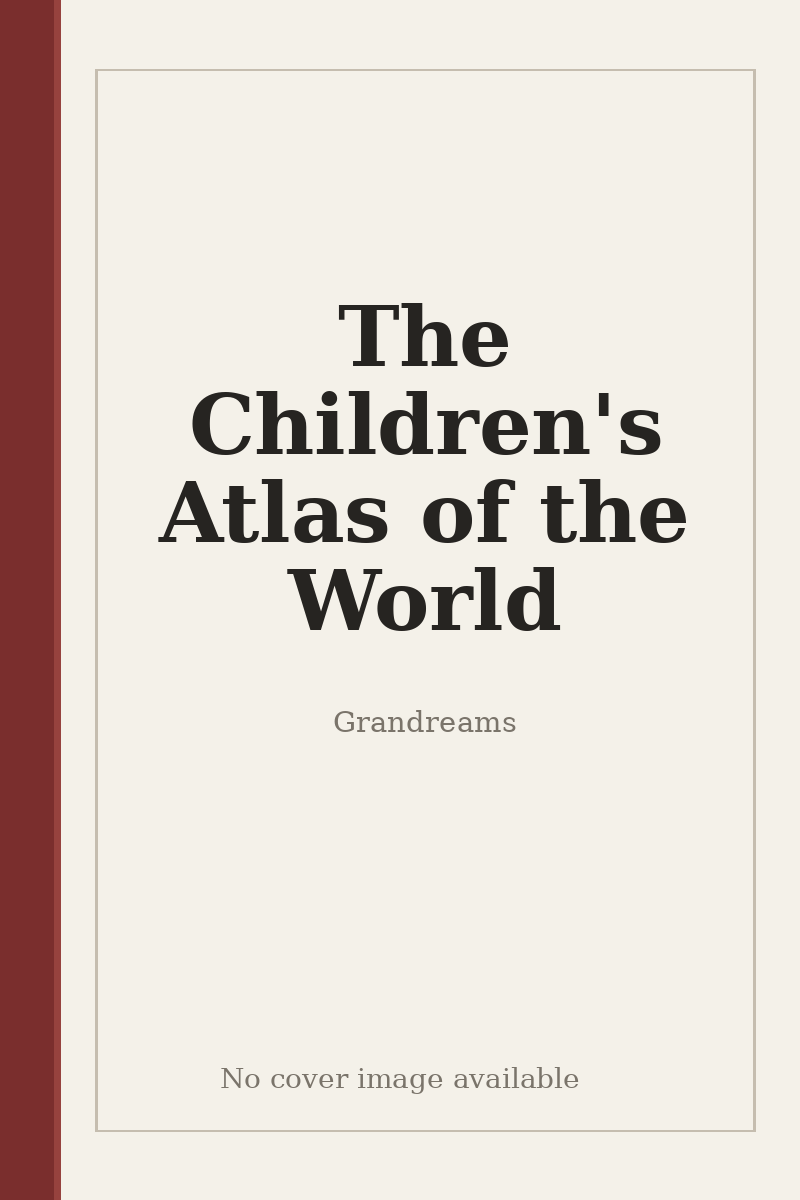 The Children's Atlas of the World - no cover image available