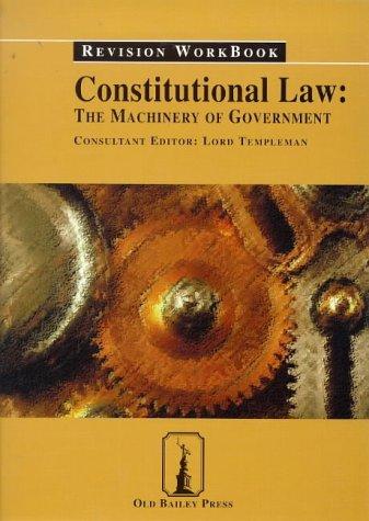Revision Workbook - Machinery of Government (Constitutional Law)