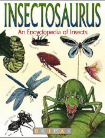 Insectosaurus: An Encyclopedia of Insects