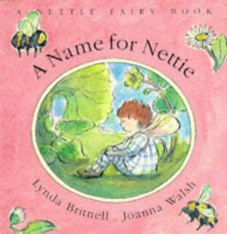 A Name for Nettie (A nettle fairy book)