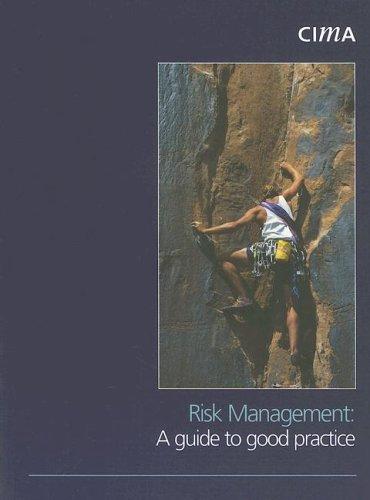 Risk Management: A Guide to Good Practice (CIMA Research)
