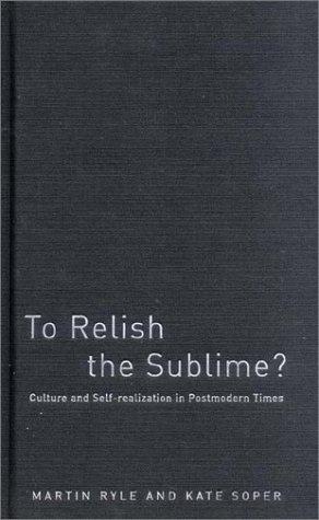 To Relish the Sublime?: Culture and Self-Realization in Postmodern Times