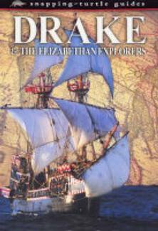 Drake and the Elizabethan Explorers (Snapping Turtle Guides)