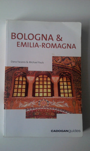 Bologna and Emilia Romagna (Cadogan Guides)
