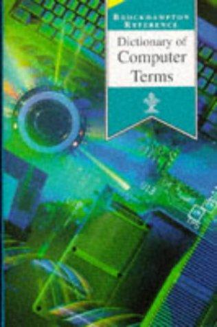 Dictionary of Computer Terms (Brockhampton Reference S.)