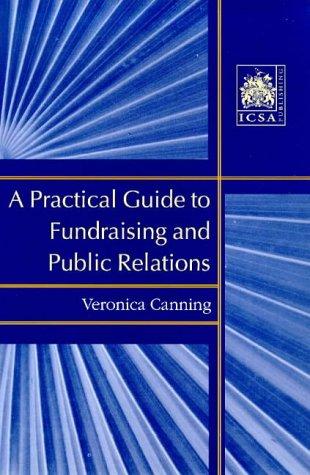 A Practical Guide to Fundraising and Public Relations