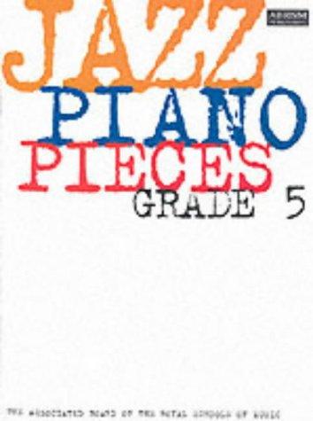 Jazz Piano Pieces, Grade 5 (ABRSM Exam Pieces)
