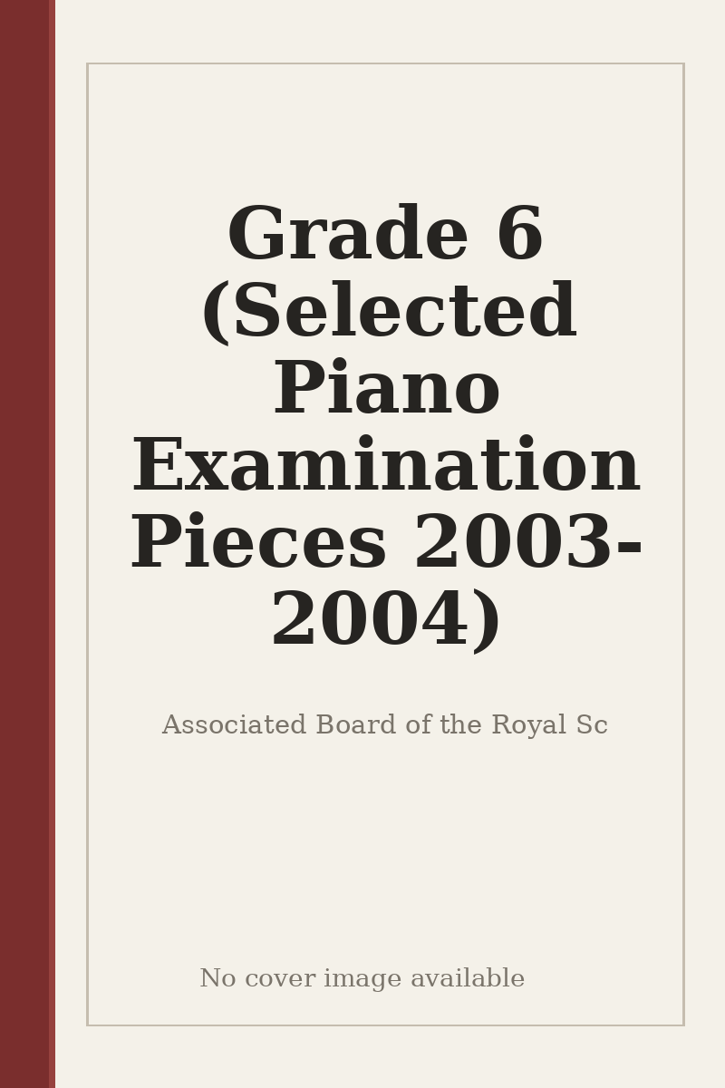 Grade 6 (Selected Piano Examination Pieces 2003-2004) - no cover image available