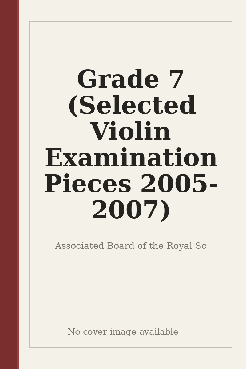 Grade 7 (Selected Violin Examination Pieces 2005-2007) - no cover image available
