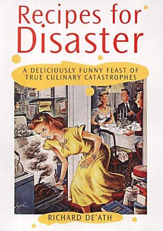 RECIPES FOR DISASTER