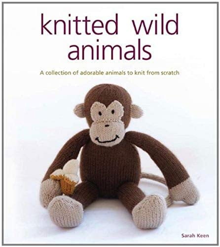 Knitted Wild Animals: A Collection of Adorable Animals to Knit from Scratch