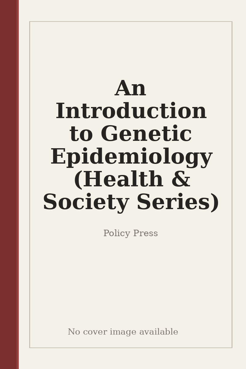 An Introduction to Genetic Epidemiology (Health & Society Series) - no cover image available