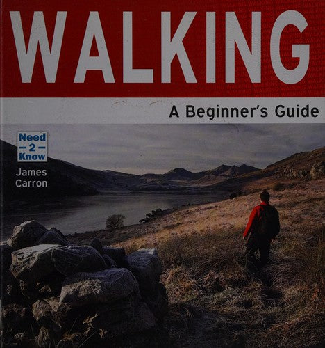 Walking: A Beginner's Guide
