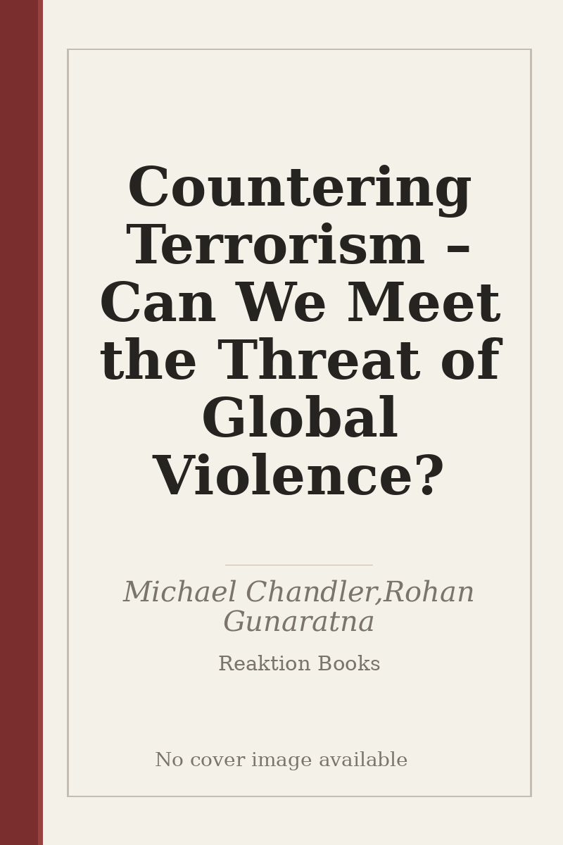 Countering Terrorism – Can We Meet the Threat of Global Violence? - no cover image available