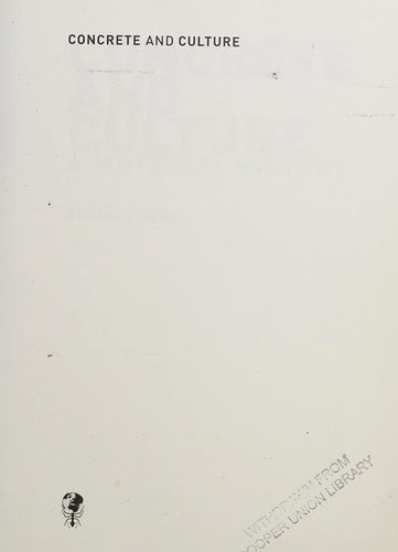 Concrete and Culture: A Material History