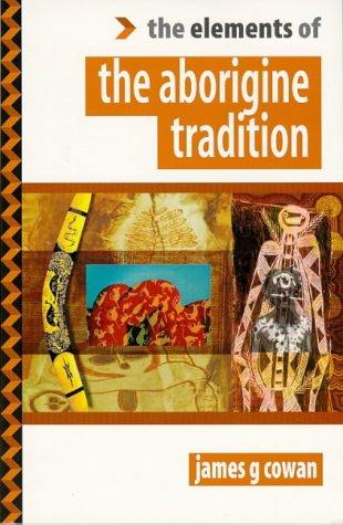 The Aborigine Tradition (The Elements of…)