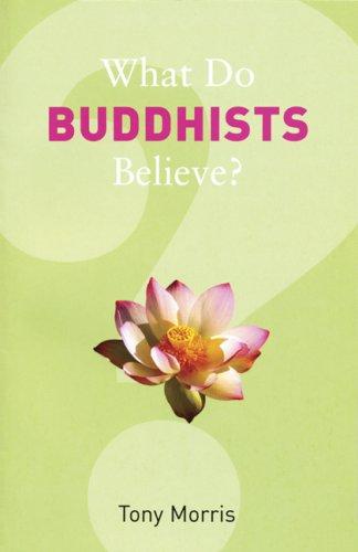 What Do Buddhists Believe? (What Do We Believe)