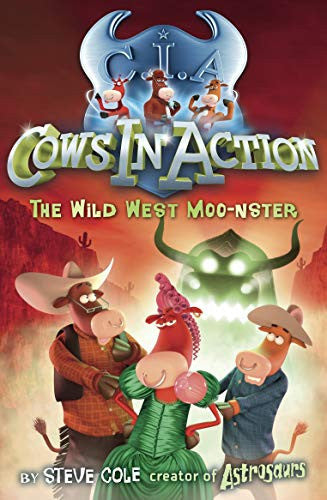 Cows In Action 4: The Wild West Moo-nster (Cows In Action, 12)