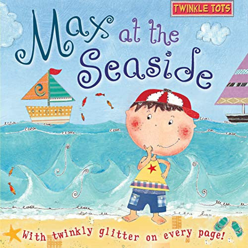 Twinkle Tots: Max at the Seaside